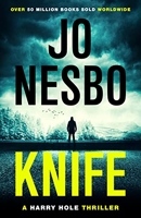Knife - The instant No.1 Sunday Times bestselling twelfth Harry Hole novel