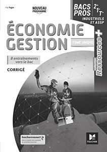 Ressources Plus - ECONOMIE-GESTION - 2de 1re Tle Bac Pro - Ed. 2020 - Corrigé de Luc Fages