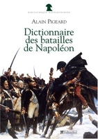Dictionnaire des batailles de Napoléon: 1796-1815