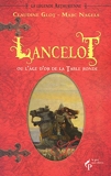 Lancelot ou l'âge d'or de la Table ronde - Format Kindle - 13,99 €