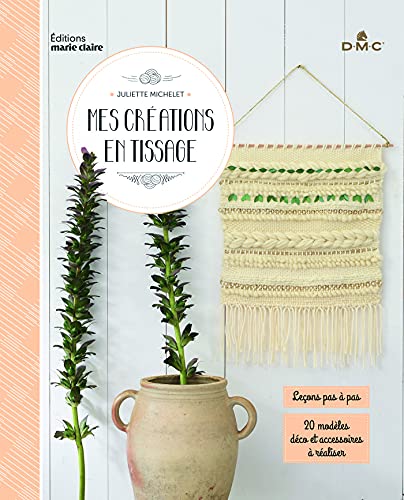 couverture de : Mes cr&eacute;ations en tissage