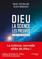 Dieu - La science Les preuves de Michel-Yves Bolloré