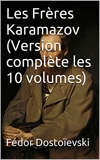 Les Frères Karamazov (Version complète les 10 volumes) - Format Kindle - 2,10 €