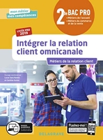 Intégrer la relation client omnicanale 2de Bac Pro (2019) Pochette élève (2019)