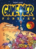 Game Over - Forever - Intégrale Tomes 4 à 6