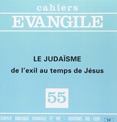 Cahiers Evangile numéro 55 Le Judaïsme de l'Exil au temps de Jésus