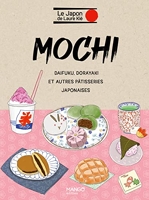 Mochi et autres pâtisseries japonaises - Mochi, daikuku, dorayaki...