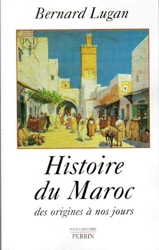 Histoire Du Maroc Des Origines À Nos Jours de Bernard Lugan