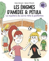 Les énigmes d'Amédée et Pétula, Tome 03 - Le mystère du serre-tête à paillettes