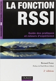 La fonction RSSI - Guide des pratiques et retours d'expérience - 2e édition de Bernard Foray ( 9 février 2011 ) - Dunod; Édition  2e édition (9 février 2011)