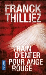 Train d'enfer pour Ange rouge de Franck Thilliez