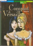 Complot à Versailles - Le livre de poche - 01/01/2004
