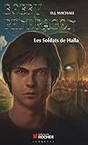 Bobby Pendragon, Tome 10 - Les Soldats de Halla