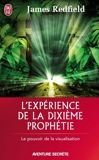 L'expérience de la dixième prophétie de Redfield. James (2009) Broché