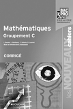 Les Nouveaux Cahiers Mathématiques groupement C 1re Bac Pro Corrigé - Foucher - 30/08/2010