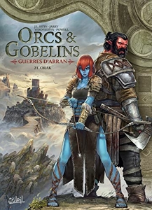 Orcs et Gobelins T21 - Guerres d'Arran - Orak d'Alina Yerofieieva