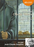 Claude Gueux - Audio livre 1CD AUDIO - Audiolib - 17/06/2009