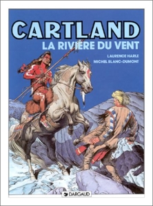 Jonathan Cartland, tome 5 - La Rivière du vent de Michel Blanc-Dumont