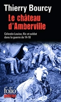 Le château d'Amberville - Une enquête de Célestin Louise, flic et soldat dans la guerre de 14-18