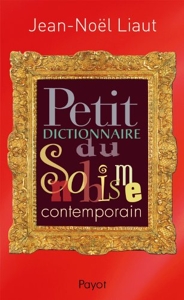 Petit dictionnaire du snobisme contemporain de Jean-Noël Liaut