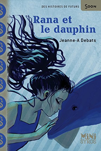 Rana et le dauphin (MINI SYROS SOON) - Format Kindle - 2,99 €