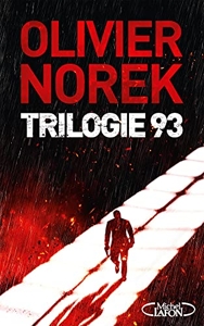 Trilogie 93 - Collector et Ultra-noir - 3 nouvelles pour la première fois réunies d'Olivier Norek