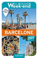 Un Grand Week-End à Barcelone 2017 - Hachette Tourisme - 11/01/2017