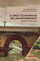 Le droit économique de l'environnement - Acteurs et méthodes