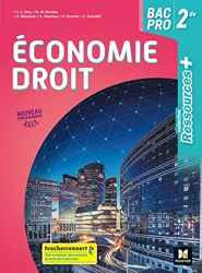 Ressources Plus - ECONOMIE-DROIT 2de bac Pro - Éd. 2019 - Manuel élève de Jean-Charles Diry