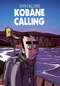 Kobane Calling (Bande Dessinée) de Zerocalcare