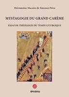 Mystagogie du Grand Carême – essai de théologie du temps liturgique