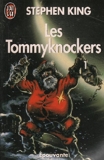Les Tommyknockers Tome 1 - J'ai Lu - 01/01/1995