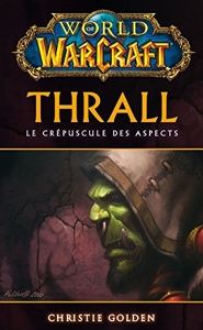 World Of Warcraft - Thrall de Christie Golden