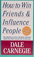 How To Win Friends And Influence People.