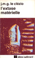 L'Extase matérielle - Gallimard - 28/04/1971