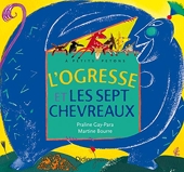 L'ogresse et les sept chevreaux - Didier Jeunesse - 01/06/2001