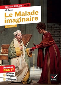 Le Malade imaginaire (oeuvre au programme Bac 2024, 1re générale & 1re techno) - Suivi du parcours « Spectacle et comédie » de Molière