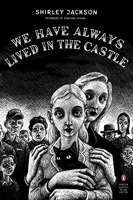 We Have Always Lived in the Castle - (Penguin Classics Deluxe Edition)