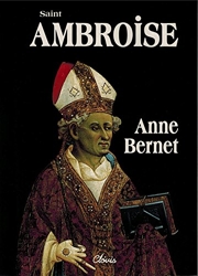 Saint Ambroise d'Anne Bernet
