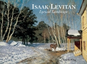 Isaak Levitan Lyrical Landscapes (3e edition) /anglais