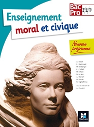 Education Morale et Civique Bac Pro 2de - 1re - Tle de Françoise Blanchard