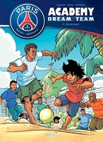 Paris Saint-Germain Academy Dream Team T02 - Paris do Brasil !