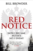 Red Notice - How I Became Putin's No. 1 Enemy - Bantam Press - 05/02/2015