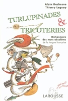 Turlupinades tricoteries - Dictionnaire des mots obsolètes de la langue française