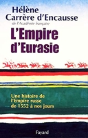 L'Empire d'Eurasie - Une histoire de l'Empire Russe de 1552 à nos jours