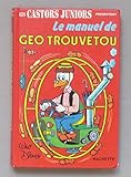 Les Castors juniors présentent - Le manuel de Géo Trouvetou