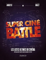 Super Ciné Battle - Les listes ultimes du cinéma - Les listes ultimes du cinéma