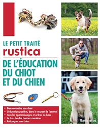 Le petit traité Rustica de l'éducation du chiot et du chien de Colette Arpaillange