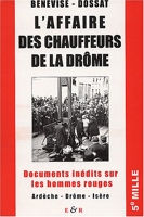 L'affaire des chauffeurs de la Drôme - Documents inédits sur les hommes rouges