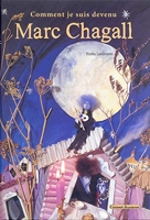 Comment je suis devenu Marc Chagall
